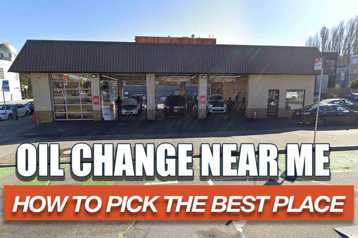 How To Pick The Best Place To Get An Oil Change Near Me