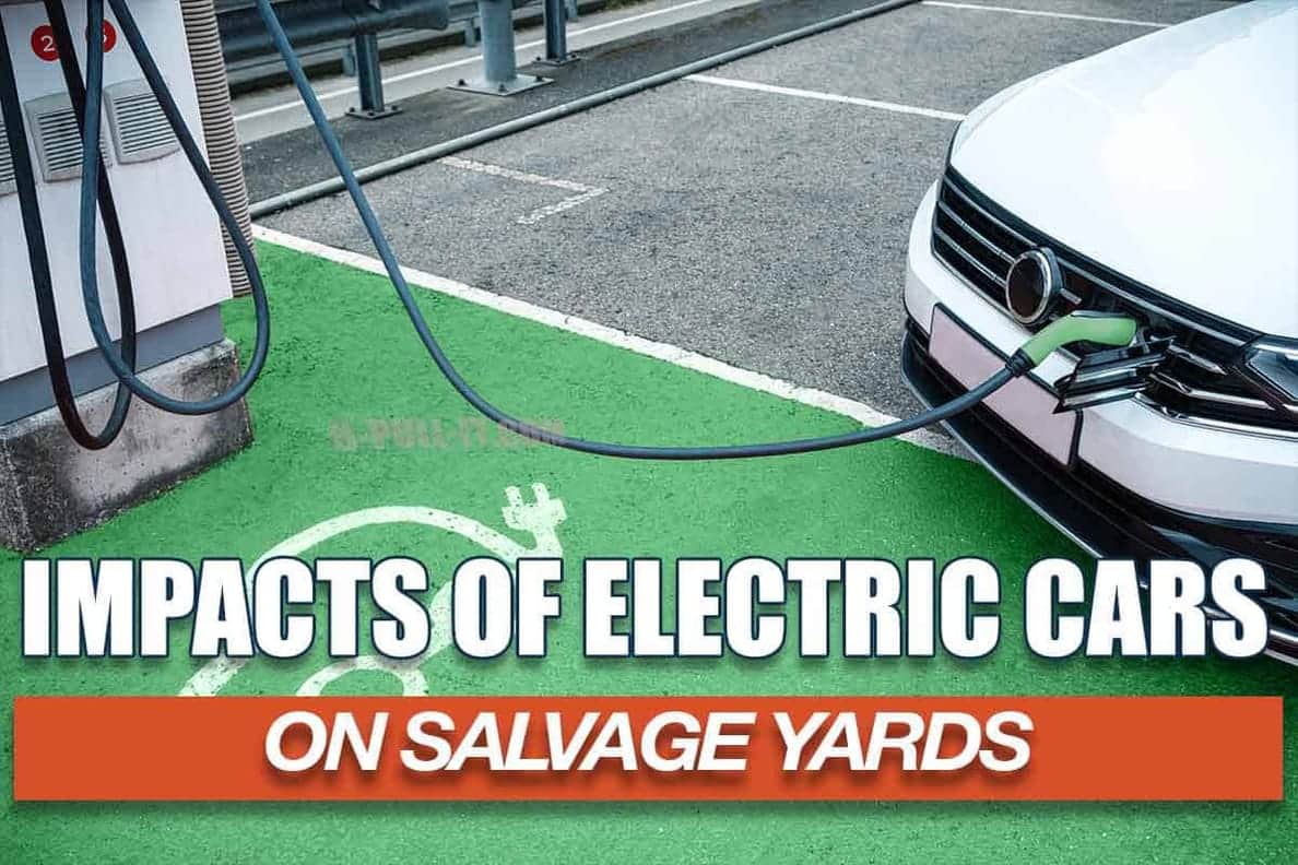 The Impact of Electric Cars on Salvage Yards: A Revolutionary Shift