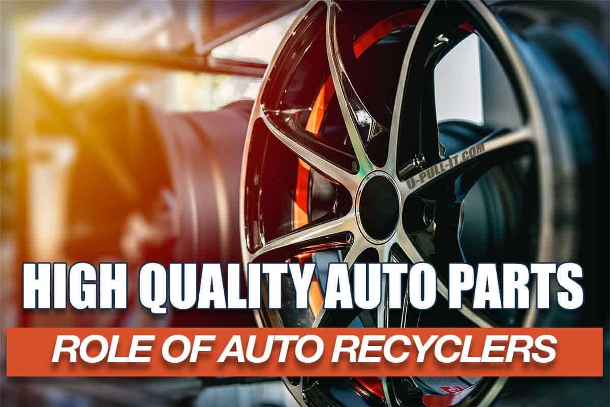 Providing High-Quality Auto Parts: The Revolutionary Role of Auto Recyclers