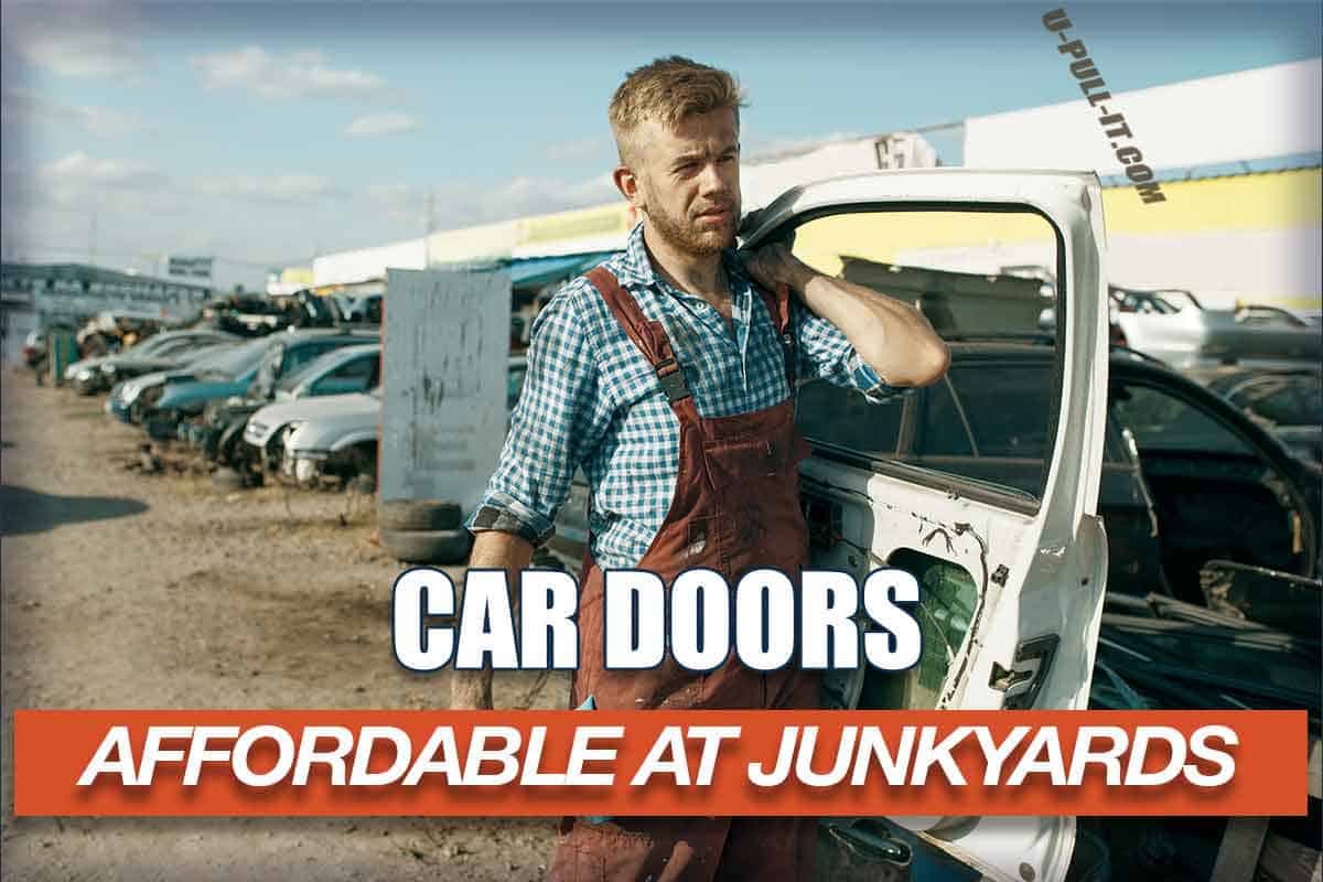  Affordable Used Car Doors at Auto Salvage Yards