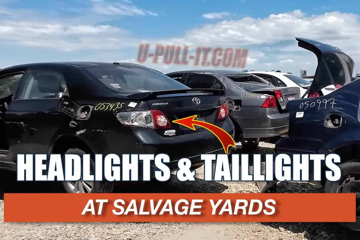 Buying Used OEM Headlights and Taillights From Auto Salvage Yards