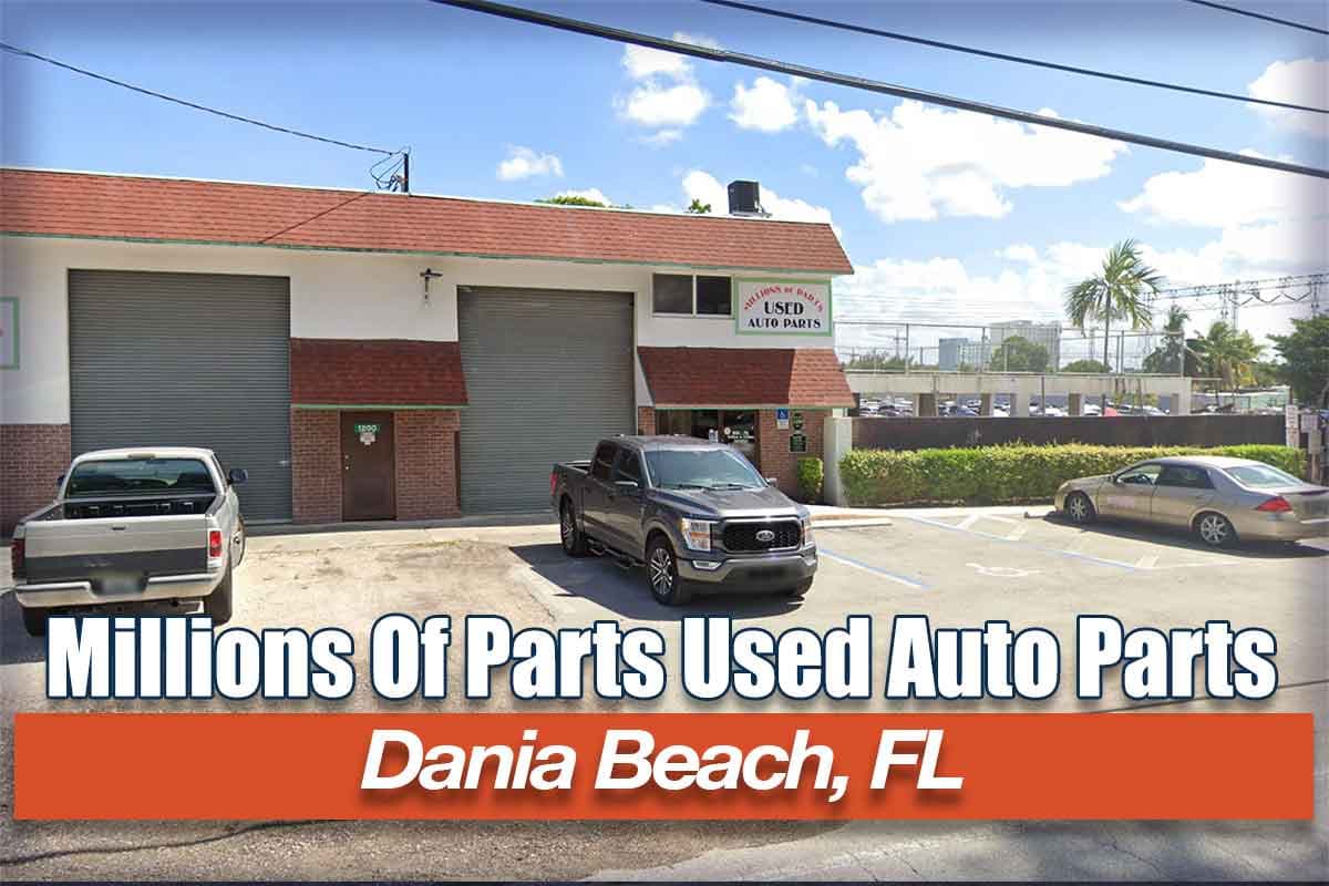 Millions Of Parts Used Auto Parts at 1200 Old Griffin Rd, Dania Beach, FL 33004 — used auto parts in Dania Beach, FL