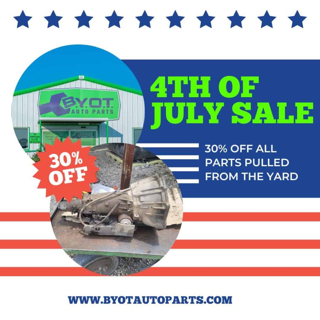 BYOT Auto Parts! 4th of July Sale