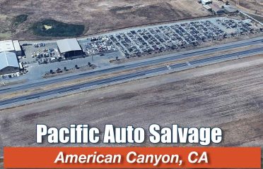 Pacific Auto Salvage at 5759 Broadway St, CA-29, American Canyon, CA 94503