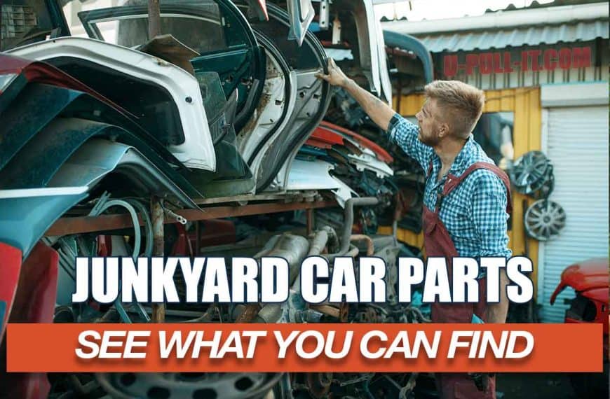 Auto Parts You Can Find at a Junkyard and Other Essential Car Part Gems