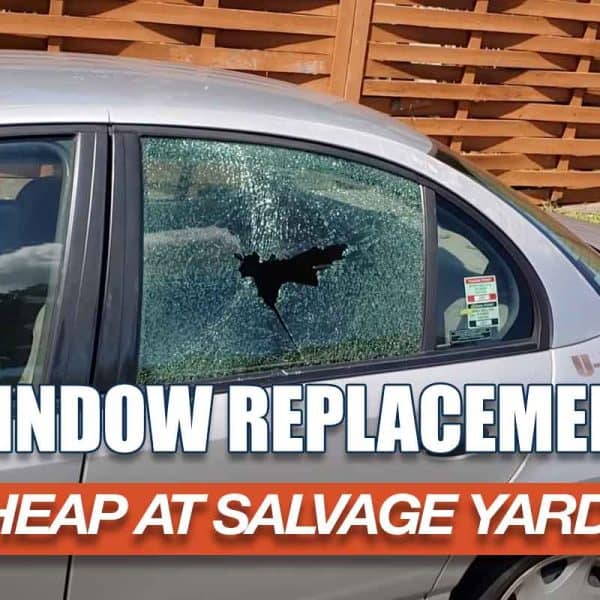 Cheap Car Window Replacement: Save Big with Parts from Local Salvage Yards