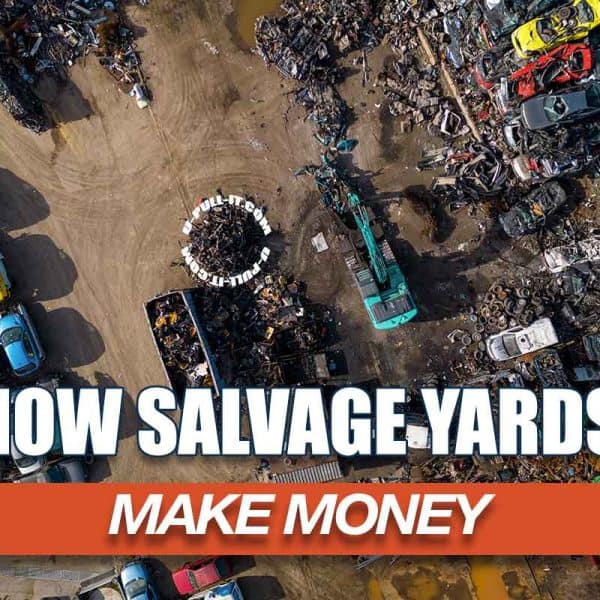 How do auto salvage yards make money?