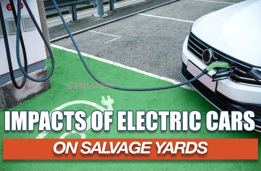 Impact of Electric Cars on Salvage Yards