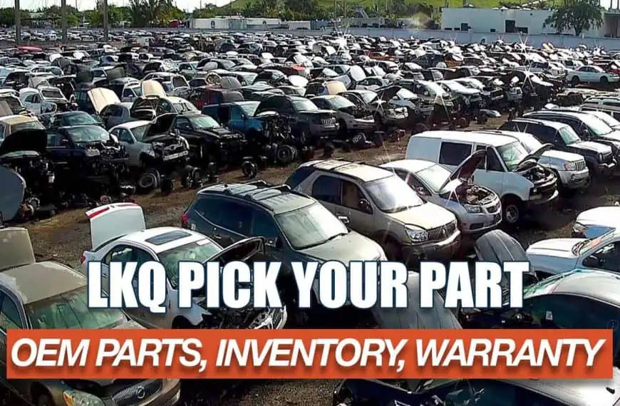 LKQ Pick Your Part difference, OEM Parts, Inventory of Junk Cars, 90 Days Warranty.