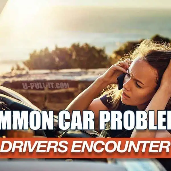 Most Common Car Problems You Will Encounter