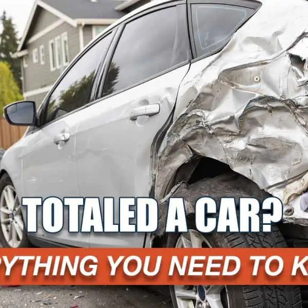 Everything you need to know about totaled cars