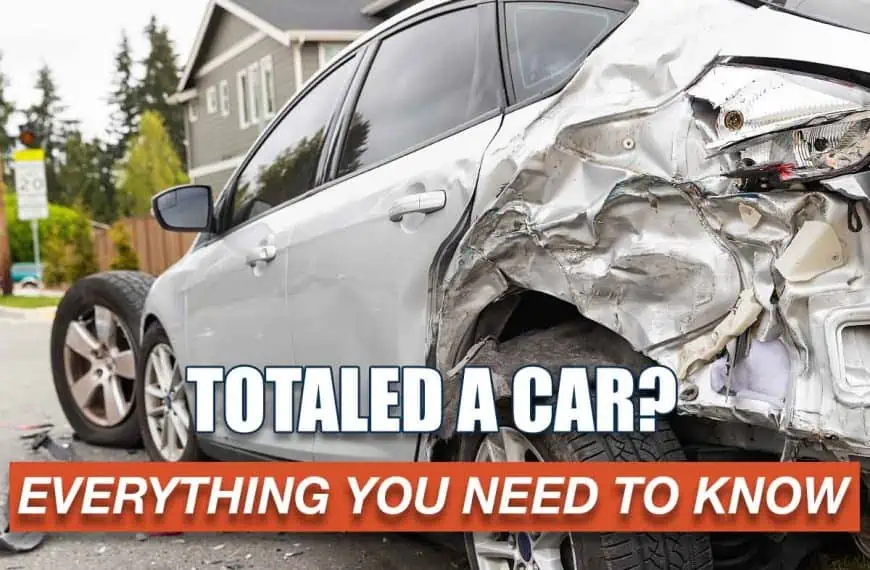 Everything you need to know about totaled cars