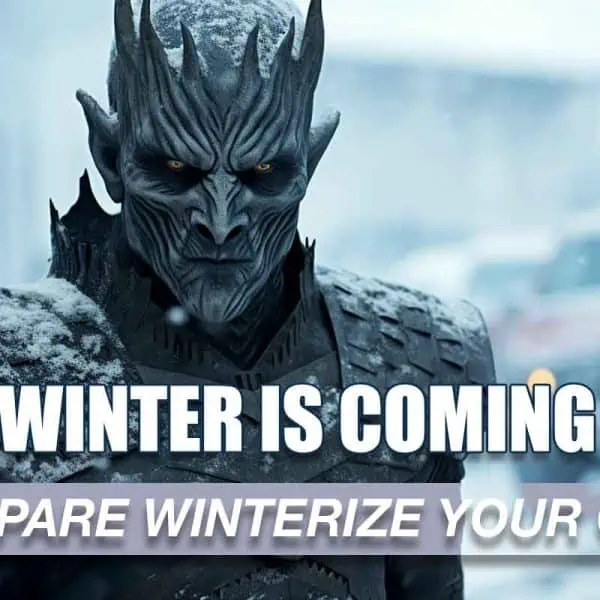 Winter is Coming: Prepare - Winterize a car Now