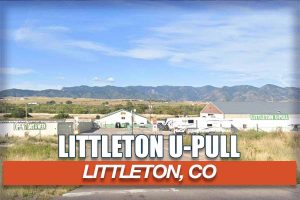 Littleton U Pull at 8571 US 85 N Littleton CO 80125 1 300x200