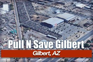 Pull N Save Gilbert at 623 N Cooper Rd Gilbert AZ 85233 1 300x200