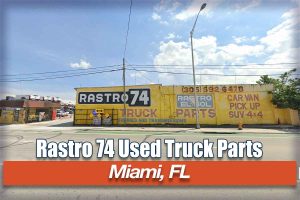 Rastro 74 Used Truck Parts at 8210 NW 74th St Medley FL 33166 300x200