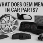 What Does OEM Mean in Car Parts
